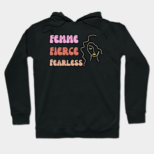 Femme Fierce Fearless Hoodie